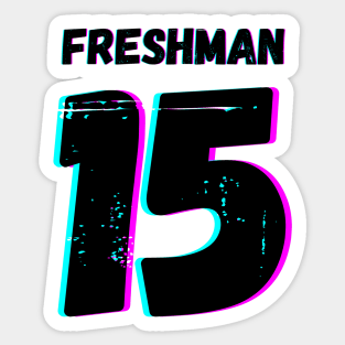 Freshman Fifteen (15) Sticker